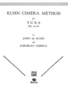 Kuhn / Cimera Method For Tuba by Kuhn / Cimera for Tuba Method