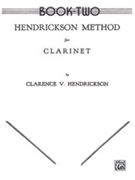 Hendrickson Method For Clarinet Bk 2 by Hendrickson Clarence for Clarinet Method (Bk 2)