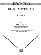 Eck Flute Method by Eck Emil for Flute Method (Book 2)
