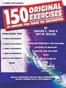 150 Original Exercises by Yaus and Miller for C Instr