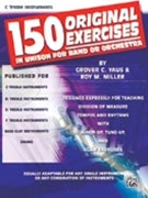 150 Original Exercises by Yaus and Miller for Bb Instrument