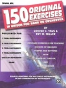 150 Original Exercises by Yaus and Miller for Drums