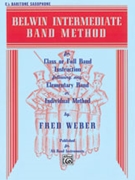 Belwin Intermed Band Meth by Weber F for Baritone Saxophone