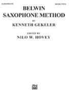 Belwin Saxophone Method Book 2 by Gekeler and Hovey for Saxophone Method (Bk 2)