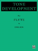 Tone Development For Flute by Eck Emil for Flute Method