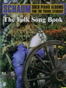 Folk Song Book by - Schaum - for Piano Collection