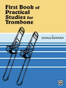 1st Book Of Practical Studies Trombone by Bordner G for Trombone Method