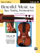 Beautiful Music For 2 String Instruments by Applebaum Samuel for Cello Duet (Vol 3)