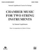 Chamber Music For 2 String Instruments by Applebaum S for Piano Accompaniment (Book 3)
