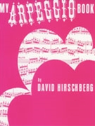 My Arpeggio Book by Hirschberg David for Piano