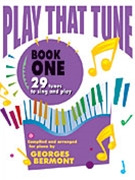 Play That Tune Bk 1 by Various - Bermont Georges - for Piano/Vocal