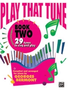 Play That Tune Bk 2 by Various - Bermont Georges - for Piano/Vocal