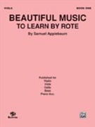 Beautiful Music to Learn by Rote Book I [Viola] by for Viola