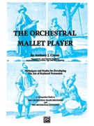 Orchestral Mallet Player by Cirone Anthony J for Mallet Orchestral Excerpt