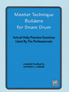 Master Technique Builders For Snare Drum by Cirone Anthony J for Snare Drum Method