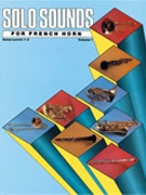 Solo Sounds / Fr Hn V 1Lev 1-3 for French Horn Collection (Collection - V 1lv 1-3)