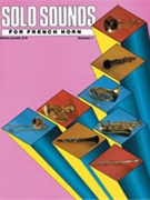 Solo Sounds / Fr Hn V 1Lev 3-5 for French Horn Collection (Collection - V 1lv 3-5)