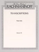 Transcriptions Piano Works Volume 7 by Rachmaninoff Sergei for Piano