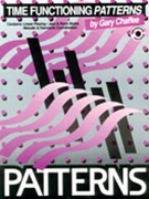 Patterns Volume 3 - Time Functioning by Chaffee Gary for Drumset (W / CD)