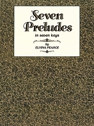 Seven Preludes In 7 Keys Book 1 by Pearce for Piano