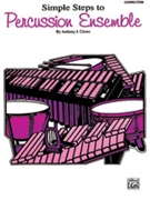 Simple Steps to Percussion Ensemble by Cirone Anthony J for Conductor
