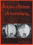 Doublebass Drumming by Franco J for Drum Set