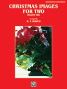 Christmas Images For Two Volume 2 by - Rosco B J - for 1 Piano 4 Hands
