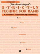Strictly Technic For Band by Swearingen James for Full Score