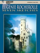 Seven Sketches by Rocherolle Eugenie for Piano