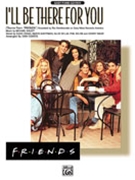 I'll Be There For You From "friends" by Rembrandts - Schultz Robert - The Rembrandts for Piano/Vocal