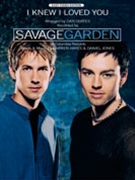 I Knew I Loved You by Savage Garden - Coates Dan - Savage Garden for PVG Easy