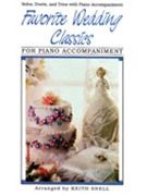 Favorite Wedding Classics by - Snell Keith - for Piano Accompaniment