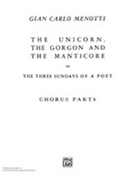 The Unicorn the Gorgon and the Manticore (Three Sundays of a Po by Menotti Gian Carlo for SATB
