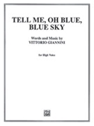 Tell Me Oh Blue Blue Sky by Giannini Vittorio for High Voice