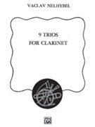 Nine Trios by Nelhybel Vaclav for Clarinet