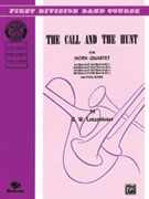 Call & The Hunt by Lotzenhiser G W for French Horn Quartet