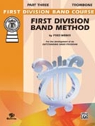 1st Division Band Method Bk 3 by Weber F for Trombone