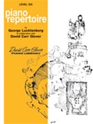 Piano Repertoire Level 6 by Glover for Piano Method