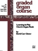 The Church Musician Organ Method Level 5 by Glover David Carr for Organ