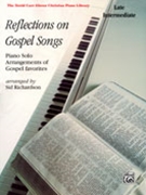 Reflections On Gospel Songs by - Richardson - for Piano