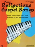 More Reflections On Gospel Songs by - Richardson - for Piano