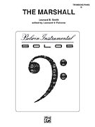 Marshal The by Smith Leonard B - Falcone Leonard - for Trombone and Piano