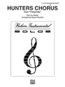 Hunters' Chorus From Der Freischutz by Weber Carl Maria von - Rascher Sigurd - for Alto Saxophone and Piano