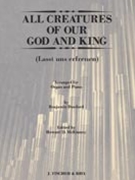 All Creatures of Our God and King by - Dunford Benjamin - for Organ and