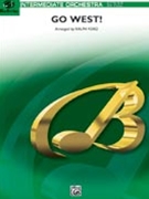 Go West by - Ford Ralph - for Full Orchestra