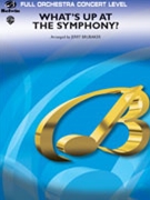 What's Up At The Symphony? by - Brubaker Jerry - for Full Orchestra