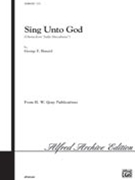 Sing Unto God by Handel George Frideric for SATB