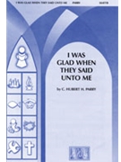 I Was Glad When They Said Unto Me by Parry for SSATTB