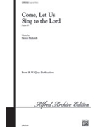 Come Let Us Sing To The Lord by Richards for 2-Part