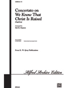 We Know That Christ Is Raised Concertat by - Hopson Hal H - for SATB